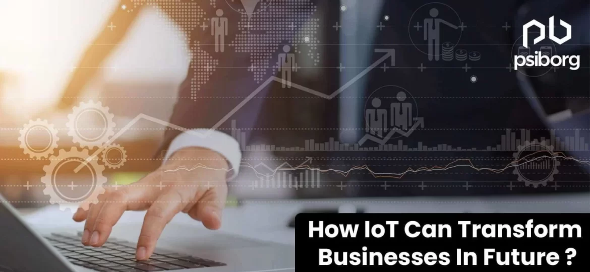 IoT Transforming Businesses