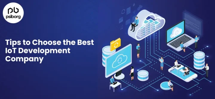 Tips to Choose the Best IoT Development Company