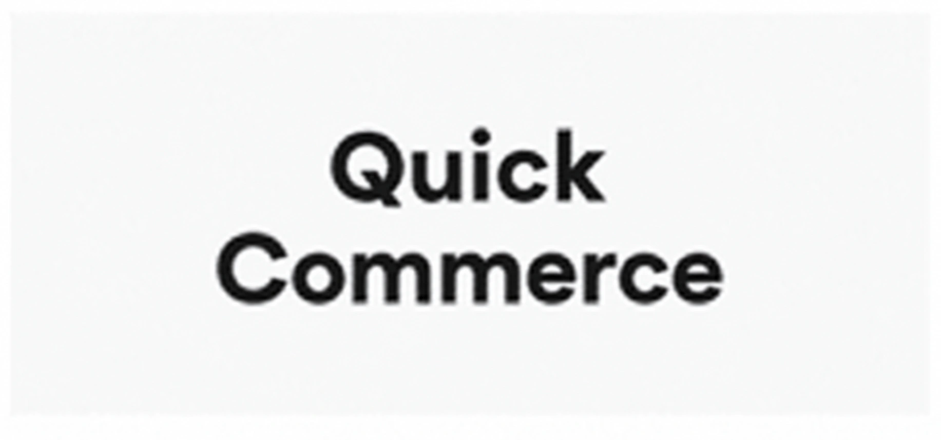 Quick commerce testimonial